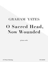 O Sacred Head, Now Wounded piano sheet music cover